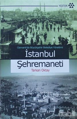 Picture of Osmanlı’da Büyükşehir Belediye Yönetimi İstanbul Şehremaneti