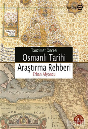 Picture of Tanzimat Öncesi Osmanlı Tarihi Araştırma Rehberi