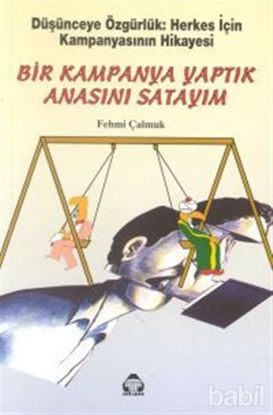 Picture of Bir Kampanya Yaptık Anasını Satayım