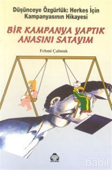 Picture of Bir Kampanya Yaptık Anasını Satayım