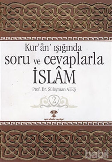 Picture of Kur’an Işığında Soru ve Cevaplarla İslam Cilt: 2