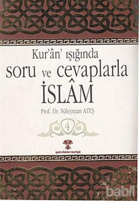 Picture of Kur’an Işığında Soru ve Cevaplarla İslam Cilt:4