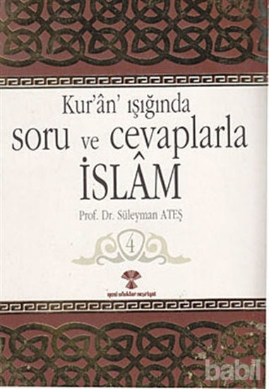 Picture of Kur’an Işığında Soru ve Cevaplarla İslam Cilt:4