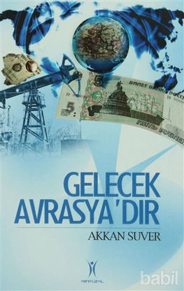 Picture of Gelecek Avrasya’dır