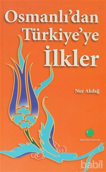 Picture of Osmanlı’dan Türkiye’ye İlkler