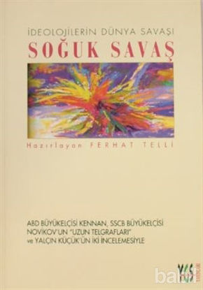 Picture of İdeolojilerin Dünya Savaşı Soğuk Savaş