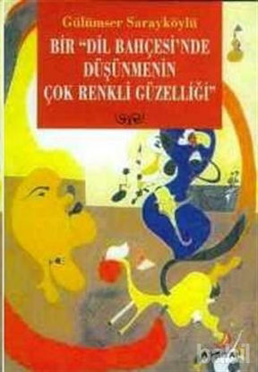 Picture of Bir Dil Bahçesi’nde Düşünmenin Çok Renkli Güzelliği