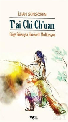 Picture of T'ai Chi Ch'uan Gölge Boksuyla Hareketli Meditasyon