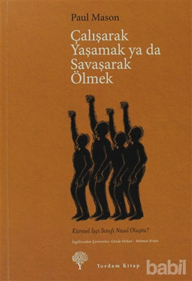 Picture of Çalışarak Yaşamak ya da Savaşarak Ölmek