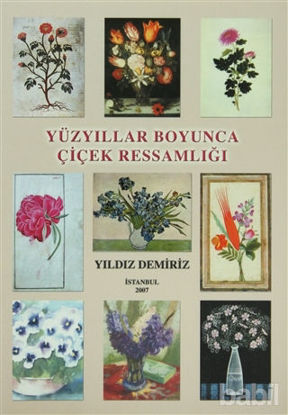 Picture of Yüzyıllar Boyunca Çiçek Ressamlığı