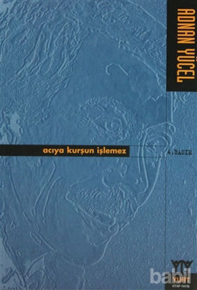 Picture of Acıya Kurşun İşlemez