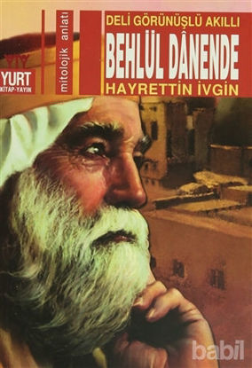 Picture of Deli Görünüşlü Akıllı Behlül Danende