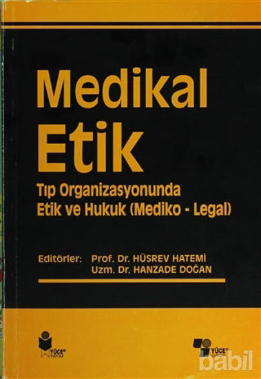 Picture of Medikal Etik 4 Tıp Organizasyonunda Etik ve Hukuk (Mediko - Legal)