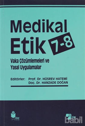 Picture of Medikal Etik 7 / 8 - Vaka Çözümlemeleri ve Yasal Uygulamalar