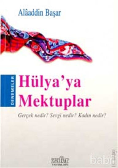 Picture of Hülya’ya Mektuplar Gerçek Nedir? Sevgi Nedir? Kadın Nedir?
