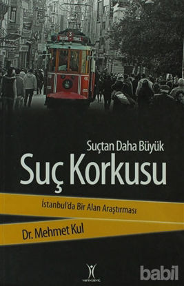 Picture of Suçtan Daha Büyük Suç Korkusu