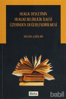 Picture of Hukuk Devletinin Hukuki Belirlilik İlkesi Üzerinden Değerlendirilmesi