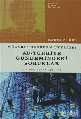 Picture of Müzakerelerden Üyeliğe: AB - Türkiye Gündemindeki Sorunlar