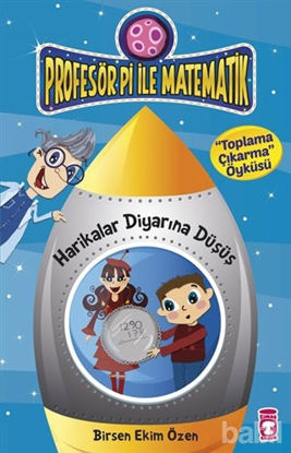 Picture of Profesör Pi ile Matematik - Harikalar Diyarına Düşüş