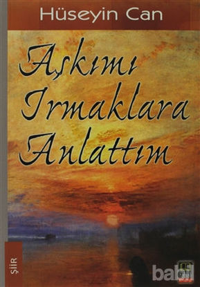 Picture of Aşkımı Irmaklara Anlattım