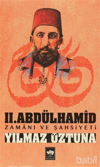 Picture of 2. Abdülhamid Zamanı ve Şahsiyeti