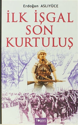 Picture of İlk İşgal Son Kurtuluş