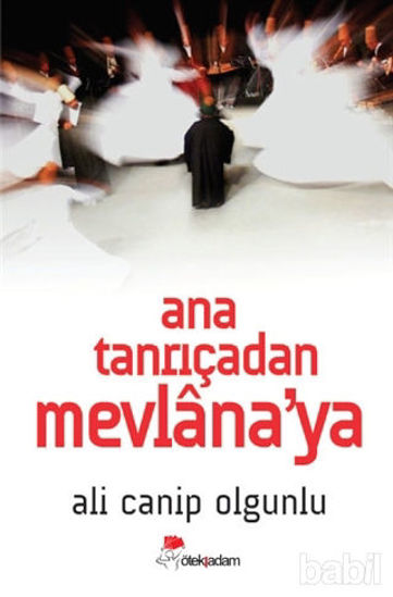 Picture of Ana Tanrıçadan Mevlana'ya