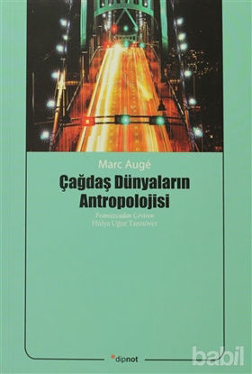 Picture of Çağdaş Dünyaların Antropolojisi