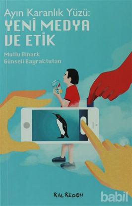 Picture of Ayın Karanlık Yüzü: Yeni Medya ve Etik