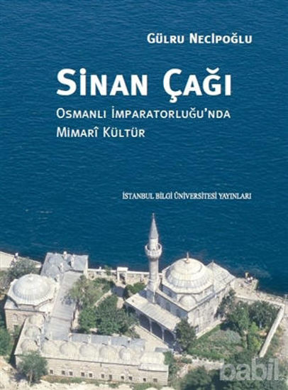 Picture of Sinan Çağı: Osmanlı İmparatorluğu'nda Mimari Kültür
