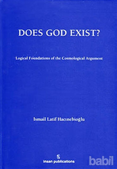 Picture of Does God Exist: Logical Foundations of the Cosmological Argument