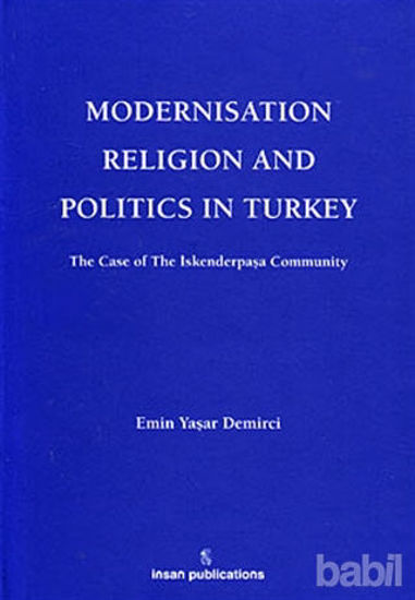 Picture of Modernisation Religion and Politics in Turkey: The Case of İskenderpaşa Community