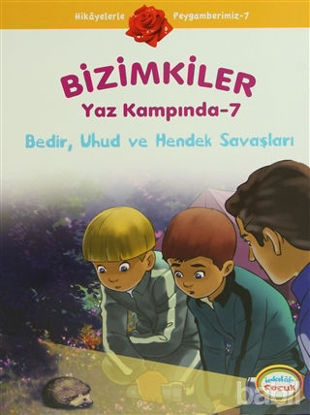 Picture of Bizimkiler Yaz Kampında 7 - Bedir, Uhud ve Hendek Savaşları