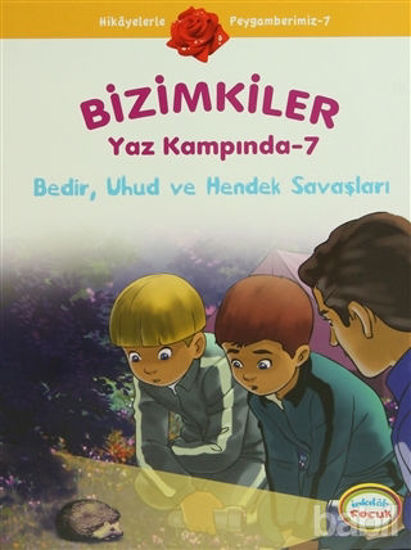 Picture of Bizimkiler Yaz Kampında 7 - Bedir, Uhud ve Hendek Savaşları