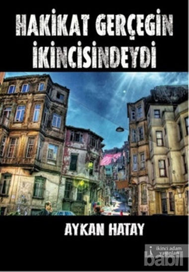 Picture of Hakikat Gerçeğin İkincisindeydi