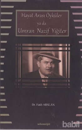 Picture of Hayat Arası Öyküler ya da Umran Nazif Yiğiter