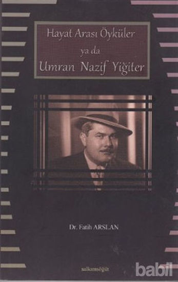 Picture of Hayat Arası Öyküler ya da Umran Nazif Yiğiter