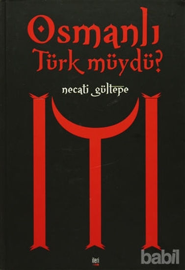 Picture of Osmanlı Türk Müydü?