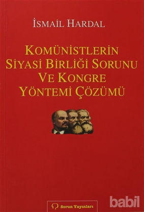 Picture of Komünistlerin Siyasi Birliği Sorunu ve Kongre Yönetimi Çözümü