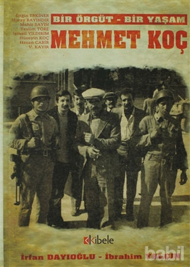 Picture of Bir Örgüt - Bir Yaşam: Mehmet Koç