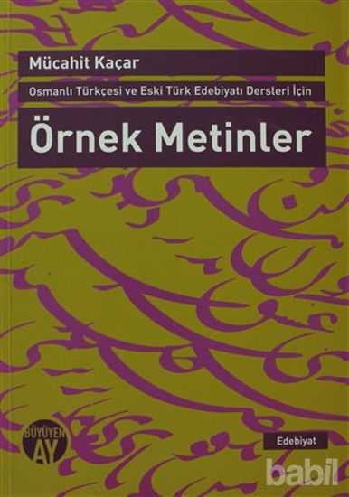 Picture of Osmanlı Türkçesi ve Eski Türk Edebiyatı Dersleri İçin Örnek Metinler