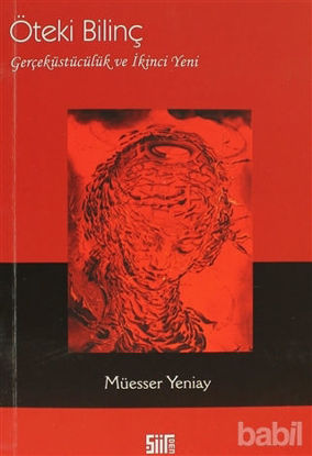 Picture of Öteki Bilinç : Gerçeküstücülük ve İkinci Yeni