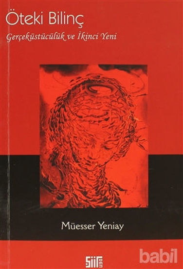 Picture of Öteki Bilinç : Gerçeküstücülük ve İkinci Yeni