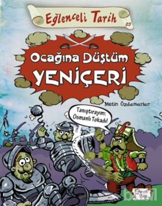 Picture of Eğlenceli Tarih - Ocağına Düştüm Yeniçeri