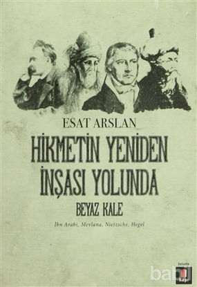 Picture of Hikmetin Yeniden İnşası Yolunda - Beyaz Kale