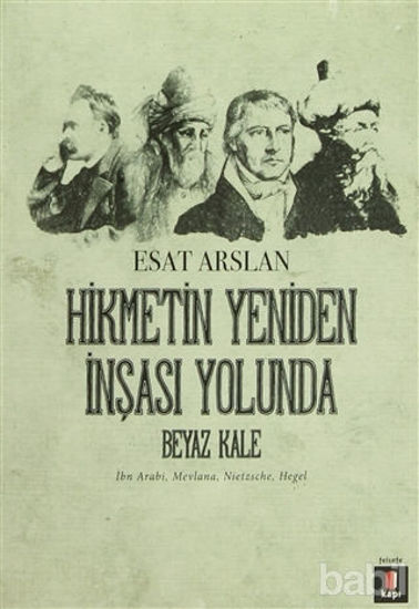 Picture of Hikmetin Yeniden İnşası Yolunda - Beyaz Kale