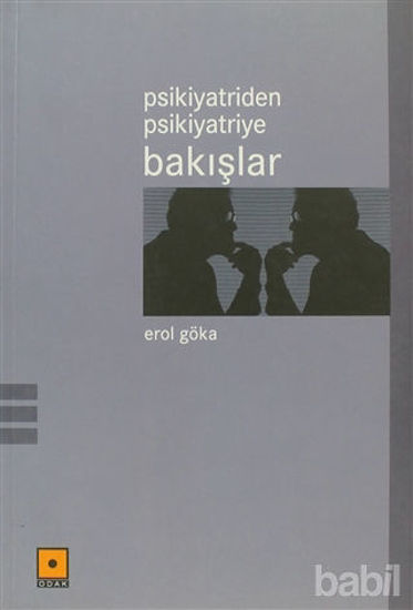 Picture of Psikiyatriden Psikiyatriye Bakışlar