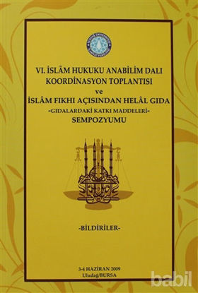 Picture of 6. İslam Hukuku Anabilim Dalı Koordinasyon Toplantısı ve İslam Fıkhı Açısından Helal Gıda -Gıdalardaki Katkı Maddeleri- Sempozyumu