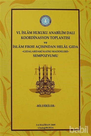Picture of 6. İslam Hukuku Anabilim Dalı Koordinasyon Toplantısı ve İslam Fıkhı Açısından Helal Gıda -Gıdalardaki Katkı Maddeleri- Sempozyumu