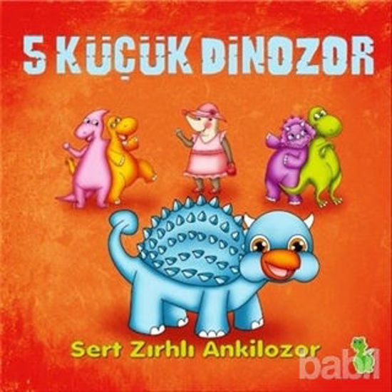 Picture of 5 Küçük Dinozor: Sert Zırhlı Ankilozor